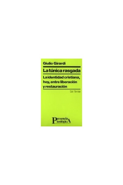 La túnica rasgada: La identidad cristiana hoy, entre liberación y restauración